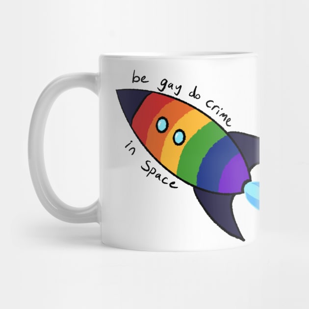 Be Gay Do Crime In Space (black) by AlexTal